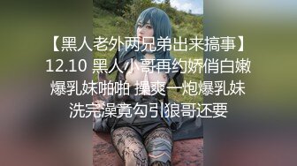 [MP4]学妹别走长相清纯双马尾萌妹子啪啪，口交上位骑乘按摩器震动搞完道具自慰