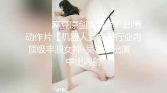 【新片速遞】 极品尤物！爆乳翘臀一字马女神！脱下丁字裤超肥美穴，掰穴特写拍打洞口，低低呻吟娇喘诱惑[583MB/MP4/00:51:02]