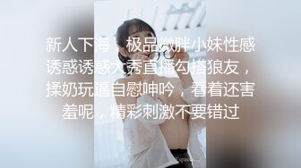 STP24879 今日刚播帽子小姐姐，看着文静乖乖女，转过身翘起屁股，超大肥臀多毛骚穴，掰开特写揉搓，还没买道具，娇喘呻吟很诱惑