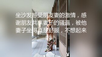 【鸭总侦探】极品喷水妹，粉嫩鲍鱼，清纯脸庞，罕见尤物，水如泉涌